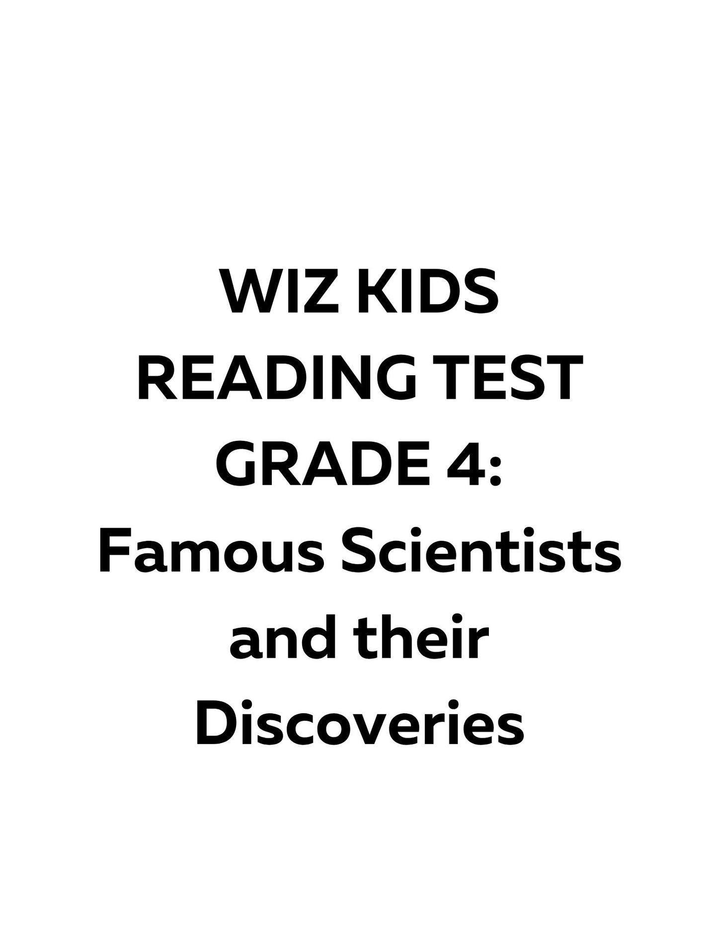 Wiz Kids Reading Test Grade 4: Famous Scientists And Their Discoveries
