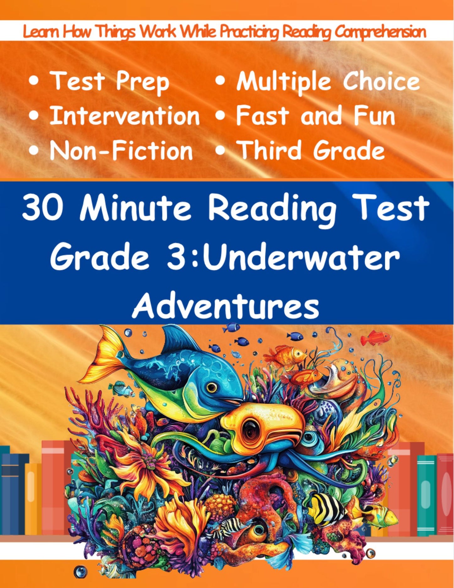 Third grade reading comprehension workbook: Underwater adventures and Ocean life