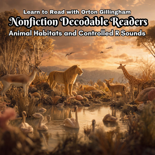 Learn to Read with Orton Gillingham Decodable Readers: Animal Habitats and Controlled R Sounds