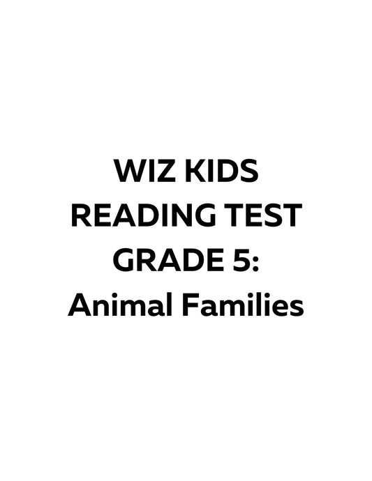 WIZ KIDS READING TEST GRADE 5: ANIMAL FAMILIES