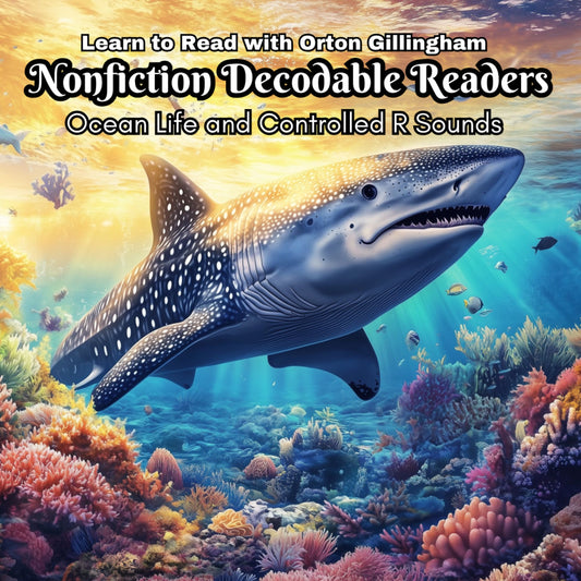 Learn to Read with Orton Gillingham Nonfiction Decodable Readers: Ocean Life and Controlled R Sounds
