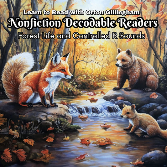 Learn to Read with Orton Gillingham Nonfiction Decodable Readers: Forest Life and Controlled R Sounds
