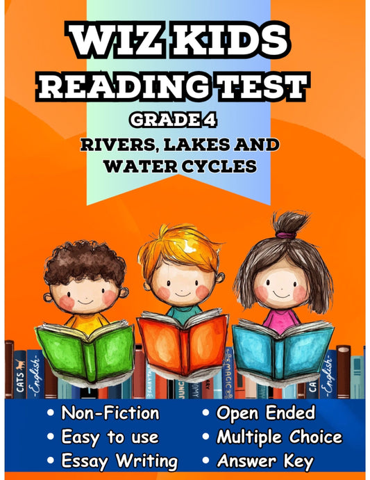 WIZ KIDS READING TEST GRADE 4: Rivers, Lakes and Water Cycles