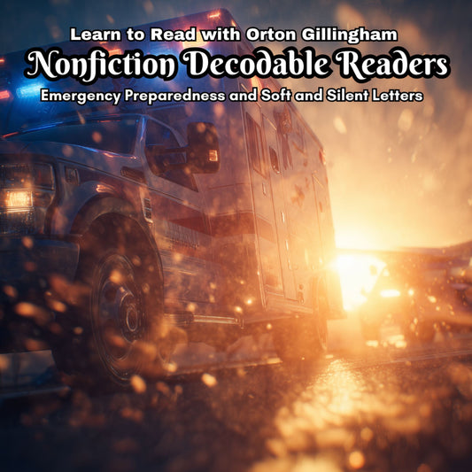 Learn to Read with Orton Gillingham Nonfiction  Decodable Readers: Emergency Preparedness and Soft and Silent Letters