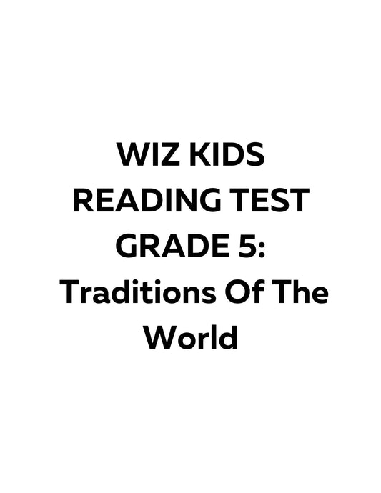 WIZ KIDS READING TEST GRADE 5:  Traditions Of The World