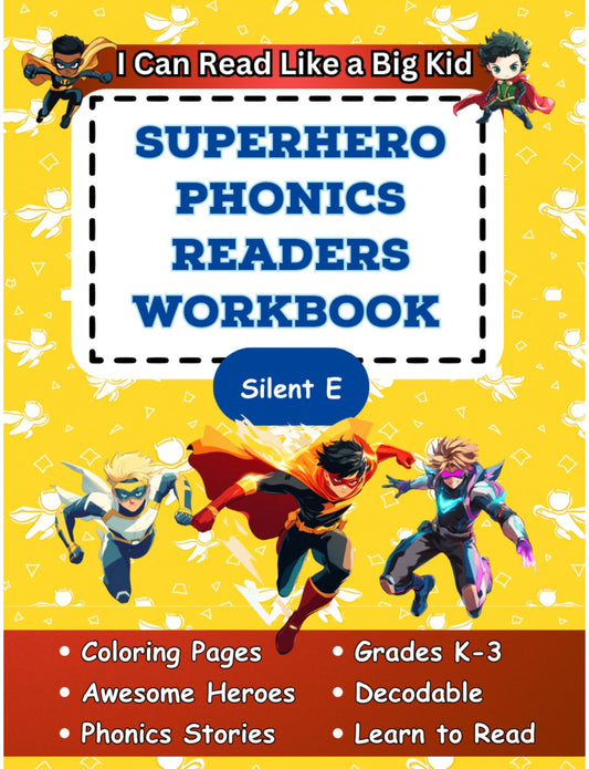 I Can Read Like A Big Kid: Superhero Phonics Readers Workbook For Silent E Sounds