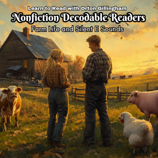 Learn to Read with Orton Gillingham Nonfiction Decodable Readers: Farm Life and Silent E Sounds