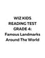 Wiz Kids Reading Test Grade 4: Famous Landmarks Around the World