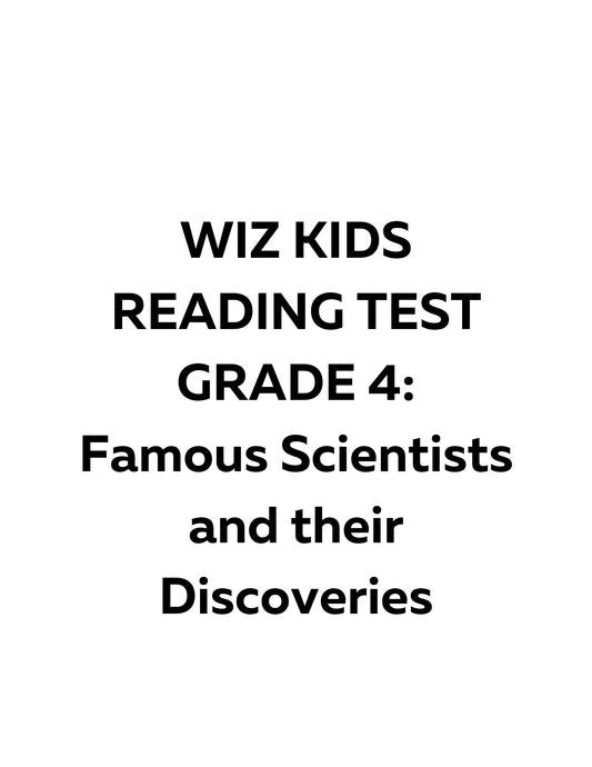 Wiz Kids Reading Test Grade 4: Famous Scientists And Their Discoveries