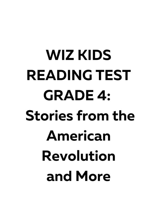 Wiz Kids Reading Test Grade 4: Stories from the American Revolution