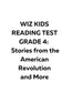 Wiz Kids Reading Test Grade 4: Stories from the American Revolution
