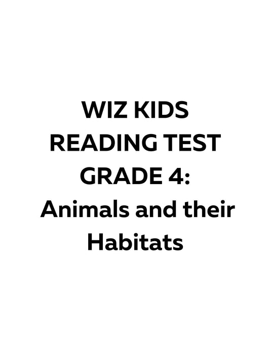 WIZ KIDS READING TEST GRADE 4: Animals and Their Habitats