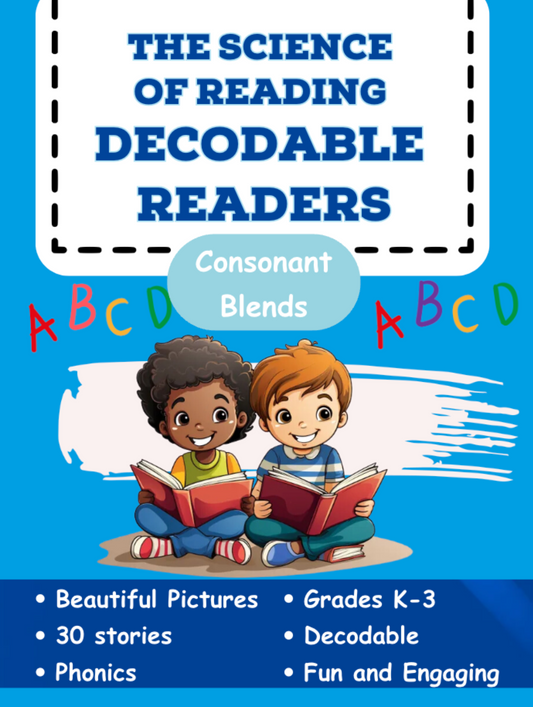 The Science of Reading Decodable Texts: Consonant Blends