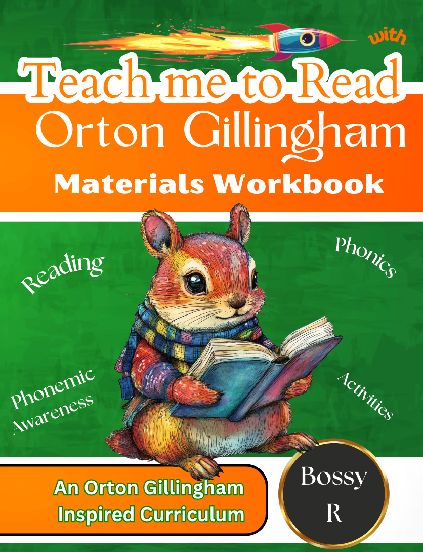 Teach me to Read with Orton Gillingham Materials Workbook: Reading, Phonemic Awareness, and Phonics Activities for Bossy R Sounds