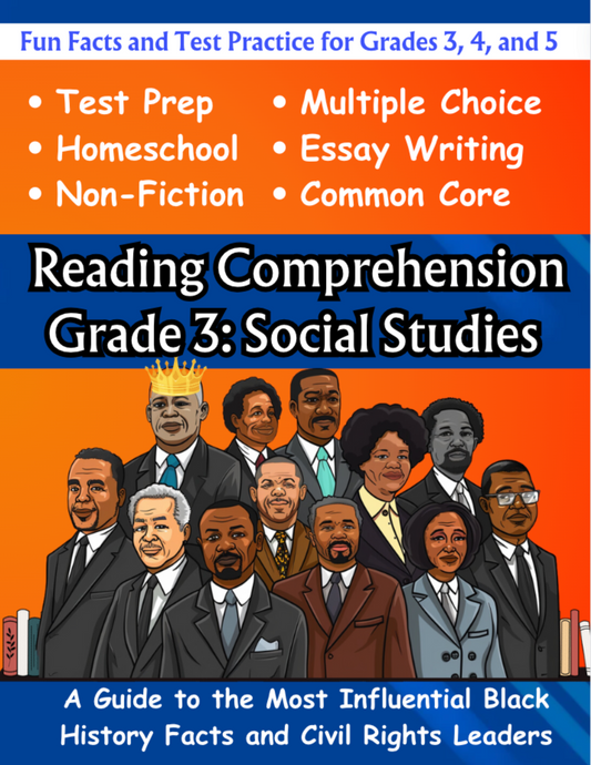 Reading Comprehension Grade 3 - Social Studies: A Guide to the Most Influential Black History Facts and Civil Rights Leaders